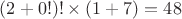 $(2+0!)!\times(1+7) = 48$