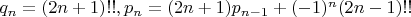 $q_n=(2n+1)!!, p_n=(2n+1)p_{n-1}+(-1)^n(2n-1)!!$