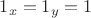 $1_x=1_y=1$