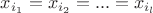 $x_{i_1}=x_{i_2}=...=x_{i_l}$ $x_{i_1}=x_{i_2}=...=x_{i_l}$