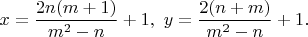 $x=\dfrac{2n(m+1)}{m^2-n}+1,\ y=\dfrac{2(n+m)}{m^2-n}+1.$