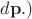 $d \mathbf{p}.)$