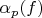 $\alpha_p(f)$