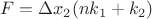 $$F=\Delta x_2(nk_1+k_2)$$