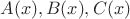 $A(x), B(x),C(x)$