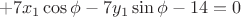 $$+7x_1\cos\phi-7y_1\sin\phi-14=0$$
