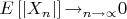 $E\left[\left|{X}_{n}\right| \right] {\rightarrow }_{n\rightarrow \propto } 0$