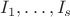 $I_1,\ldots,I_s$