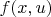 $f(x,u)$