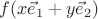 $f(x\vec e_1+y\vec e_2)$