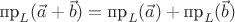 $\opratorname{\text{пр}}_L(\vec{a}+\vec{b})=\opratorname{\text{пр}}_L(\vec{a})+\opratorname{\text{пр}}_L(\vec{b})$