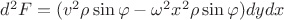 $d^2F = (v^2\rho\sin\varphi - \omega^2x^2\rho\sin\varphi)dydx$