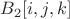$B_2[i,j,k]$