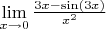 $\lim\limits_{x \to 0} \frac{3x-\sin(3x)}{x^2}$