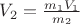 $V_2 = \frac {m_1V_1} {m_2}$
