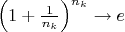 $\left(1+\frac1{n_k}\right)^{n_k}\to e$