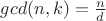$gcd(n,k)=\frac nd$