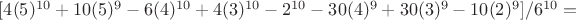 $ [4(5)^{10}+10(5)^{9}-6(4)^{10}+4(3)^{10}-2^{10}-30(4)^{9}+30(3)^{9}-10(2)^{9}]/6^{10} =$