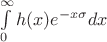 $\int\limits_0^\infty h(x)e^{-x\sigma}dx$