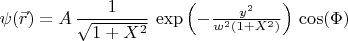 $\psi(\vec{r})=A\,\dfrac{1}{\sqrt{1+X^2}}\, \exp \left(-\frac{y^2}{w^2(1+X^2)}\right) \,  \cos (\Phi)$