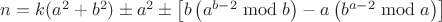 $n=k(a^2+b^2)\pm a^2\pm\left[b\left(a^{b-2}\bmod{b}\right)-a\left(b^{a-2}\bmod{a}\right)\right]$