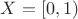 $X=[0,1)$
