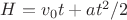 $H=v_0t+ at^2/2$