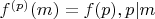 $f^{(p)}(m)=f(p),p|m$