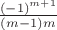 $\frac{(-1)^{m+1}}{(m-1)m}$