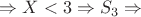 $\Rightarrow X<3 \Rightarrow S_3 \Rightarrow$