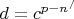 $
d = c^{p - n^/ } 
$
