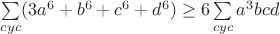 $\sum\limits_{cyc}(3a^6+b^6+c^6+d^6)\geq6\sum\limits_{cyc}a^3bcd$