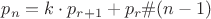 $p_n=k\cdot p_{r+1}+p_r\#(n-1)$ $p_n=k\cdot p_{r+1}+p_r\#(n-1)$
