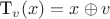 T_v(x) = x \oplus v