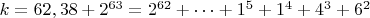 $ k=62,38+2^{63}=2^{62}+&hellip;+1^5+1^4+4^3+6^2$