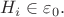 $H_i \in \varepsilon_0.$