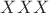 $XXX$