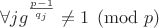 $\forall j g^{\frac{p-1}{q_j}} \neq 1 \pmod p$