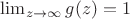 $\lim_{z\rightarrow\infty} g(z)=1$