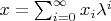 $x=\sum_{i=0}^\infty x_i\lambda^i$