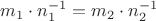 $m_1 \cdot n_1^{-1} = m_2 \cdot n_2^{-1}$