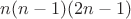 $n(n-1)(2n-1)$