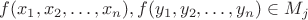 $f(x_1,x_2,\dots,x_n), f(y_1,y_2,\dots,y_n)\in M_j$