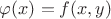 $\varphi(x)=f(x,y)$