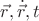 $\vec{r}, \dot{\vec{r}}, t$