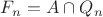 $F_n=A\cap Q_n$