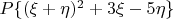 $P\{(\xi+\eta)^2 + 3\xi-5\eta\}$
