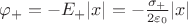 $\varphi_+ =-E_+|x| = -\frac{\sigma_+}{2\varepsilon_0}|x|$