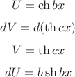 $$U=\ch{bx} $$ $$dV=d(\th{cx})$$ $$V=\th{cx}$$ $$dU=b\sh{bx}$$