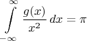 $$
\int\limits_{-\infty}^\infty \frac{g(x)}{x^2}\,dx=\pi
$$